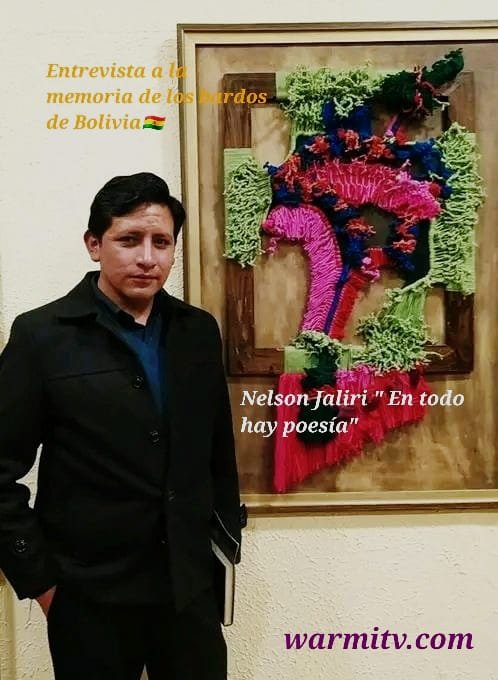 ENTREVISTA 2 A LA MEMORIA VIVA DE LOS BARDOS DE BOLIVIA: Nelson Jaliri: “En todo hay poesía”