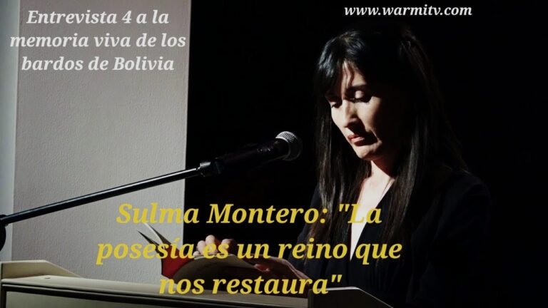 ENTREVISTA 4 A LA MEMORIA VIVA DE LOS BARD0S DE BOLIVIA: Sulma Montero: “La poesía es un reino que nos restaura”